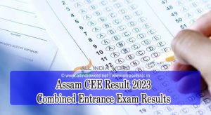 Assam CEE Exam Results 2023 Online
