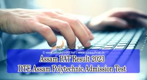 Assam DTE Polytechnic Admission Test Results 2023