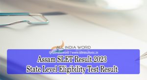 Assam SLET Merit List 2023